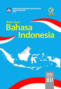 Image of Buku Guru Bahasa Indonesia SMA Kelas XII K13 Edisi Revisi 2018