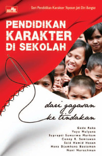 Image of Pendidikan Karakter Di Sekolah : Dari Gagasan Ke Tindakan